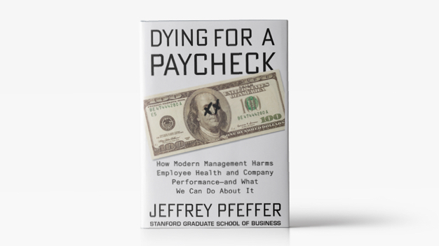 Dying for a Paycheck by Jeff Pfeffer
