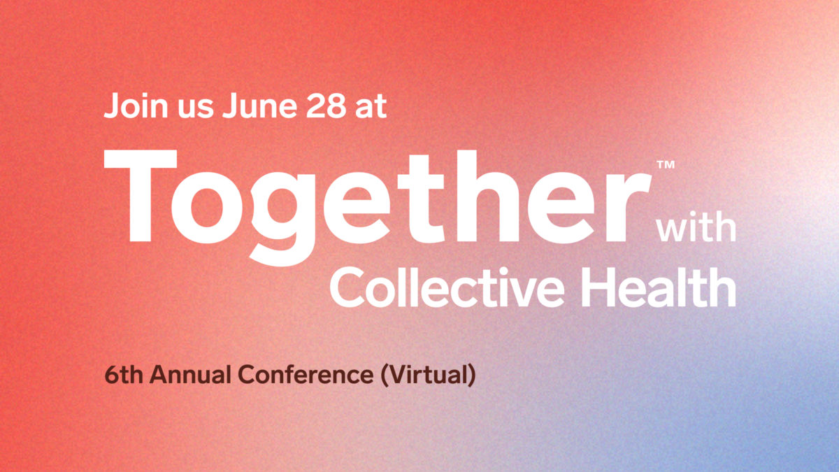 Together 2022 With Collective Health [Annual Virtual Event]